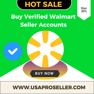 Buy Verified Walmart Seller Accounts